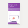 Single and Lonely: Finding the Intimacy You Desire