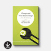 Change and Your Relationships (eBook)