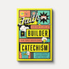 Faith Builder Catechism: Devotions to Level Up Your Family Discipleship