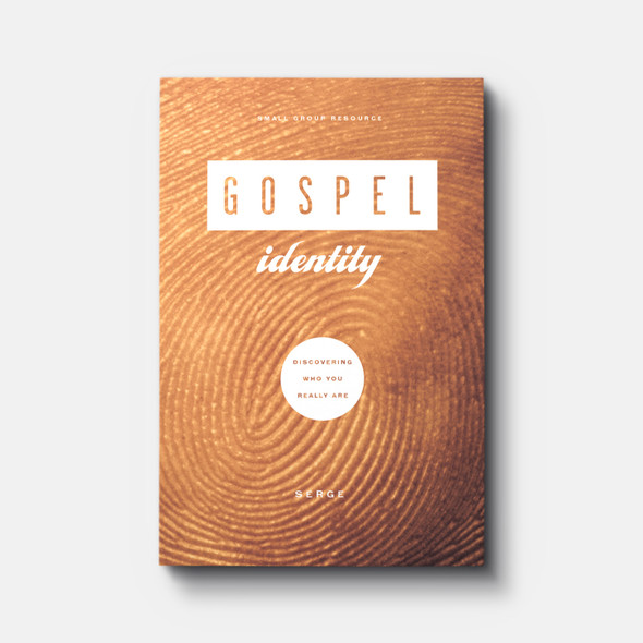 Gospel Identity: Discovering Who You Really Are Gospel Identity: Discovering Who You Really Are