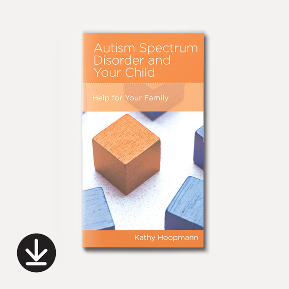 Autism Spectrum Disorder and Your Child: Help for Your Family (eBook) Minibook eBooks