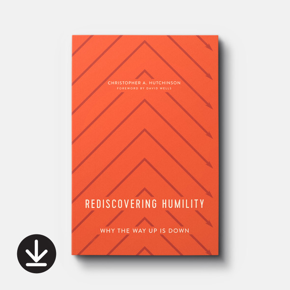 Rediscovering Humility: Why the Way Up Is Down (eBook) Adult eBooks