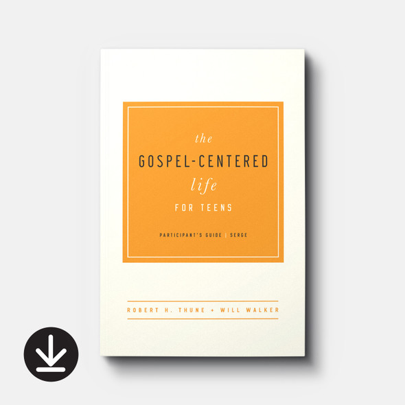The Gospel-Centered Life for Teens Participant's Guide (eBook) Small Group eBooks