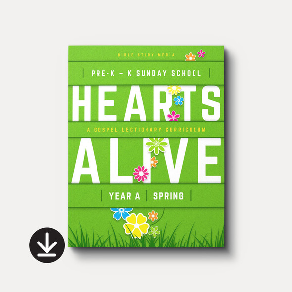 Hearts Alive Sunday School: PreK-K (Year A, Spring)