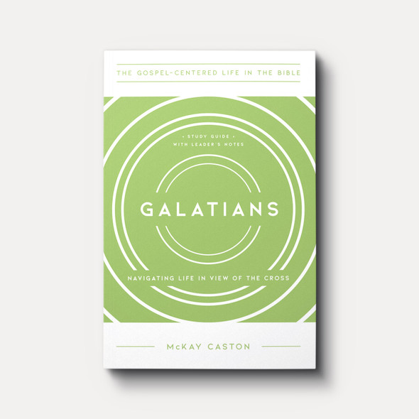 Galatians: Navigating Life in View of the Cross