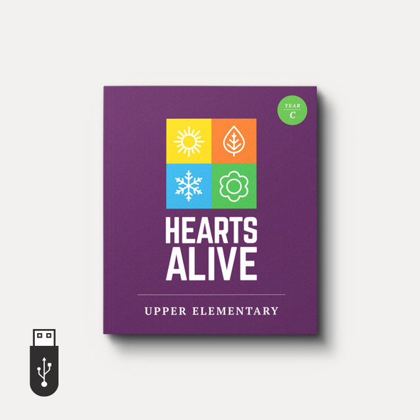 Hearts Alive: A Gospel Based Children's Lectionary Curriculum (Year C, Upper Elementary)
