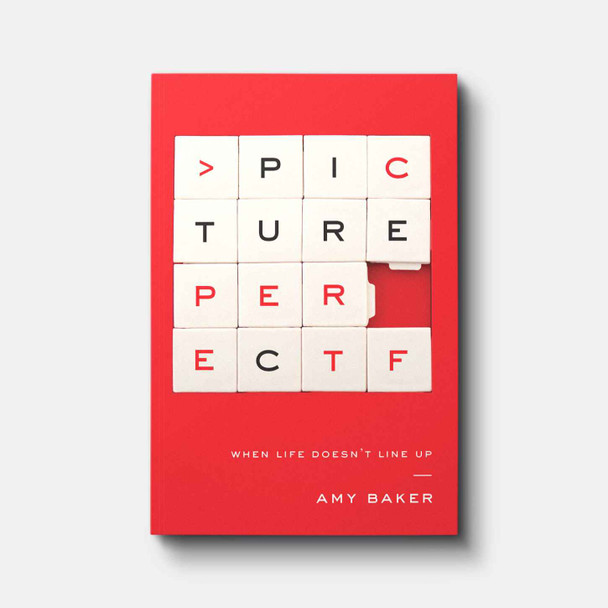 Picture Perfect: When Life Doesn't Line Up Christian Living Picture Perfect: When Life Doesn't Line Up Christian Living
