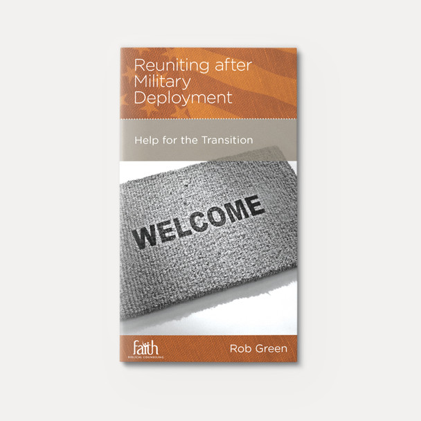 Reuniting after Military Deployment: Help for the Transition Reuniting after Military Deployment: Help for the Transition
