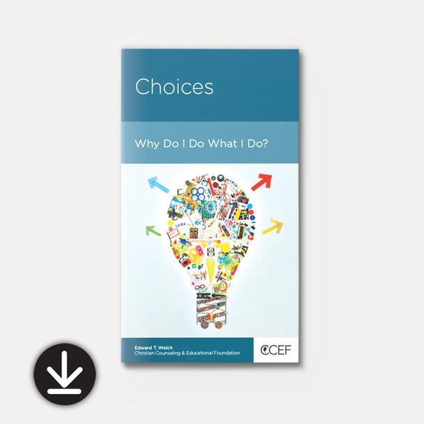 Choices: Why Do I Do These Things (eBook)