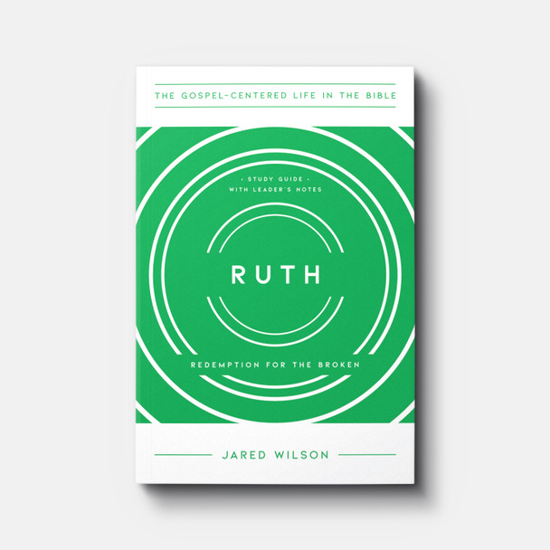 Ruth: Redemption for the Broken Ruth: Redemption for the Broken
