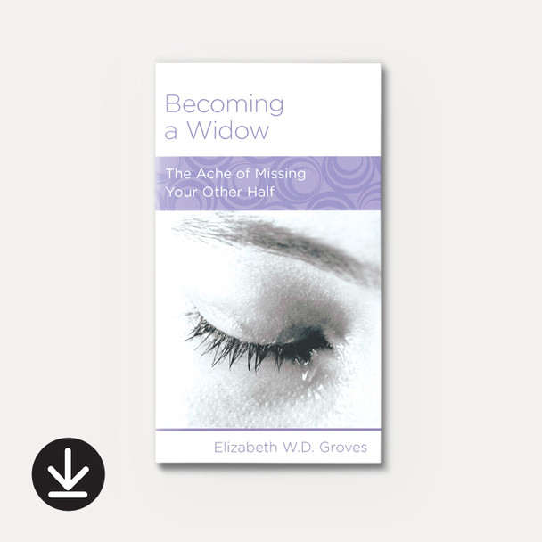 Becoming a Widow: The Ache of Missing Your Other Half (eBook) Minibook eBooks Becoming a Widow: The Ache of Missing Your Other Half (eBook) Minibook eBooks