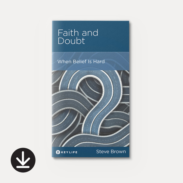 Faith and Doubt: When Belief is Hard (eBook) Minibook eBooks Faith and Doubt: When Belief is Hard (eBook) Minibook eBooks