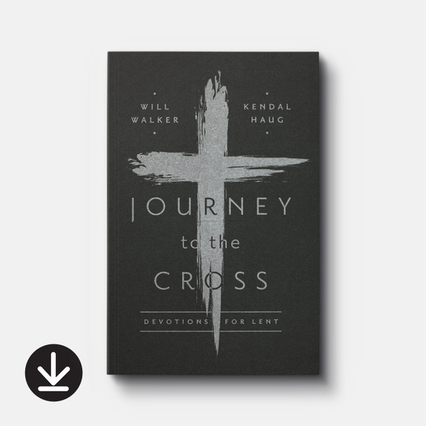 Journey to the Cross: Devotions for Lent (eBook) Adult eBooks