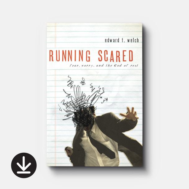 Running Scared: Fear, Worry, and the God of Rest (eBook) Adult eBooks Running Scared: Fear, Worry, and the God of Rest (eBook) Adult eBooks