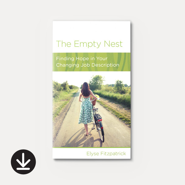 The Empty Nest: Finding Hope in Your Changing Job Description (eBook) Minibook eBooks The Empty Nest: Finding Hope in Your Changing Job Description (eBook) Minibook eBooks