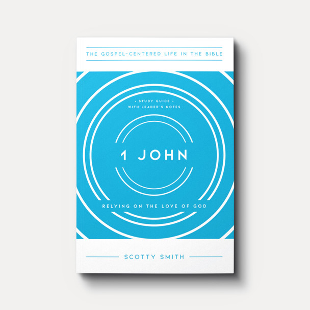 1 John: Relying on the Love of God