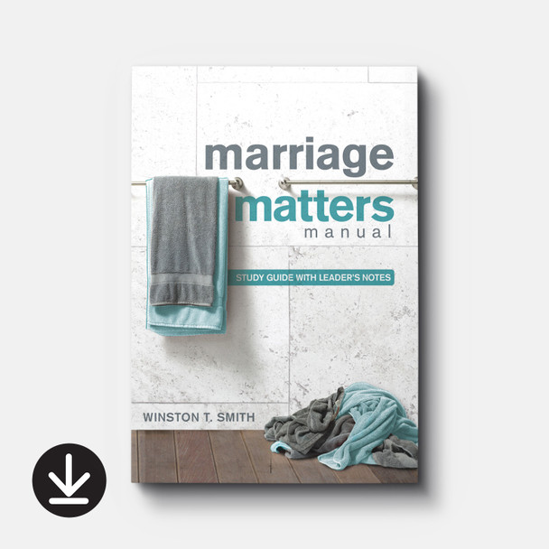 Marriage Matters Manual: Study Guide with Leader's Notes (eBook) Small Group eBooks