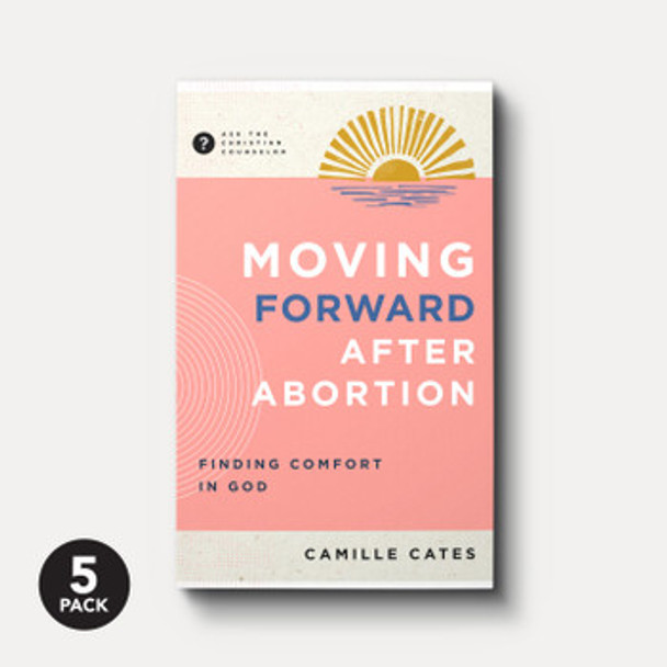 Moving Forward after Abortion (5-Pack) Moving Forward after Abortion (5-Pack)