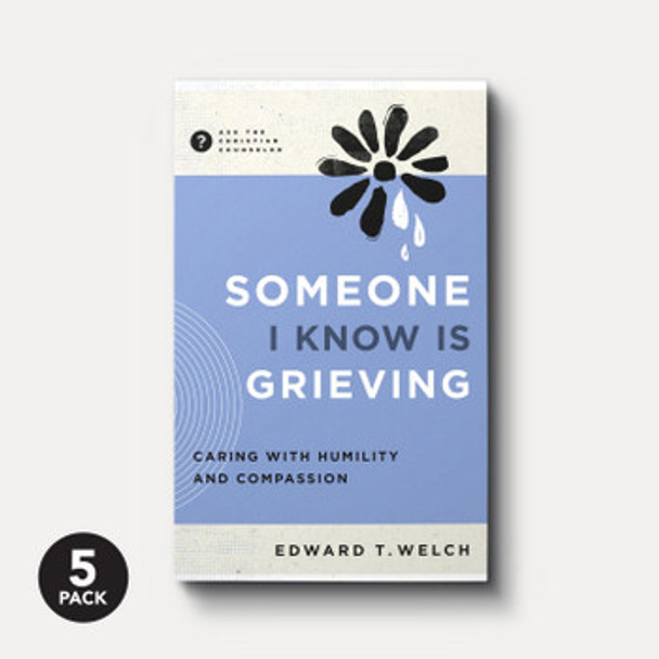 Someone I Know Is Grieving (5-Pack) Someone I Know Is Grieving (5-Pack)
