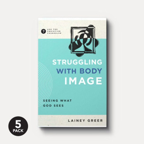 Struggling with Body Image (5-Pack) Struggling with Body Image (5-Pack)