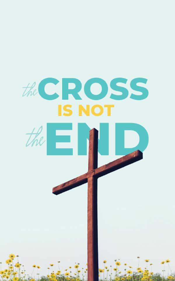 Front cover of “The Cross Is Not the End – Illustrated (Yellow / Green)” gospel tract
