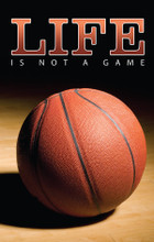 Life Is Not A Game-Basketball Illustrated