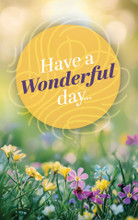 Have a Wonderful Day Spring