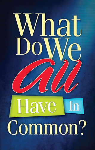 Front cover of “What Do We All Have in Common? – Bright Blue” gospel tract