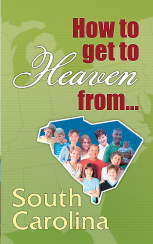 How to Get to Heaven From-South Carolina