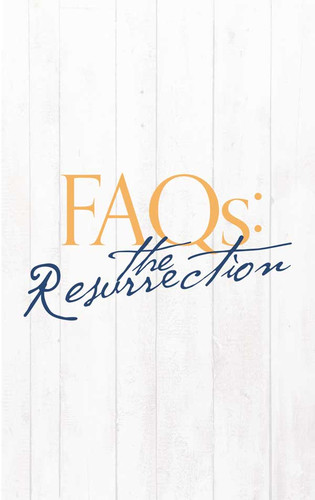 Front cover of “FAQs: The Resurrection – 4 Panel” gospel tract