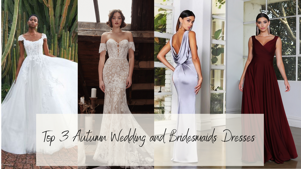 Top 3 Autumn Wedding and Bridesmaid Dresses 