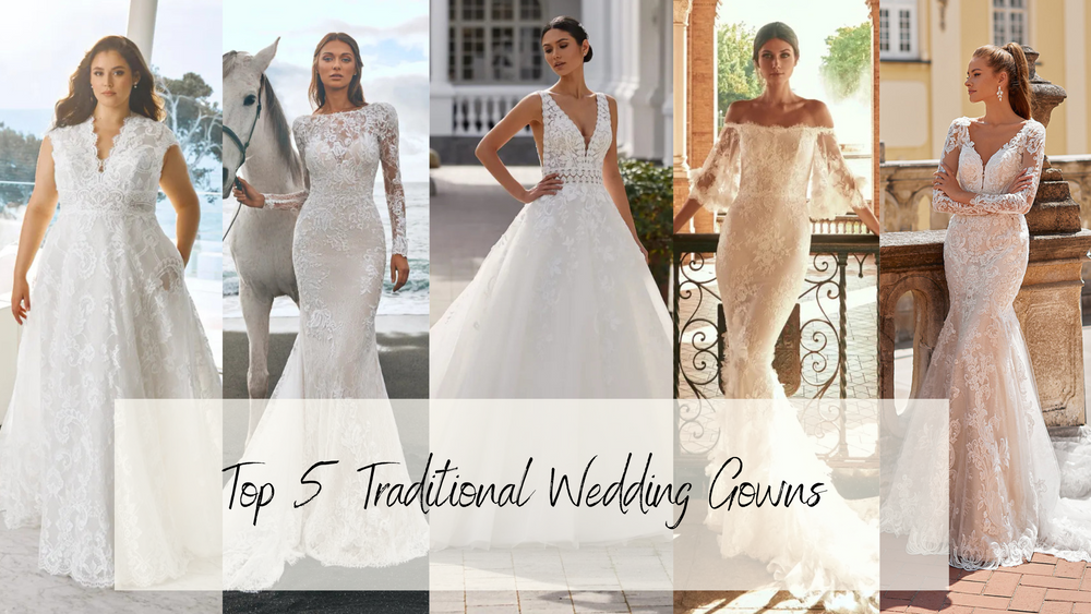 Top 5 Traditional Wedding Dresses - Fashionably Yours Bridal & Formal Wear