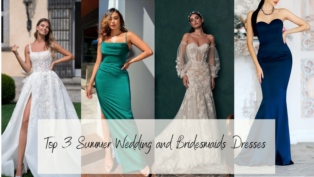 Top 3 Summer Wedding and Bridesmaids Dresses - Fashionably Yours Bridal & Formal  Wear