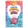 Dear You, Love From Your Brain will help children discover more about the brain - how it works, what it needs, and how to love it big so it loves them bigger.