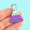 Jubly Umph - Science Has The Best Solutions Lapel Pin