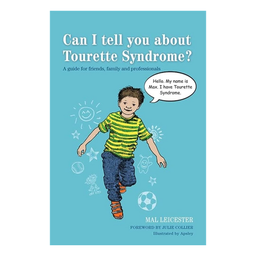 Can I Tell You About Tourette Syndrome? is ideal for parents, friends, teachers and other professionals working with children with Tourettes.