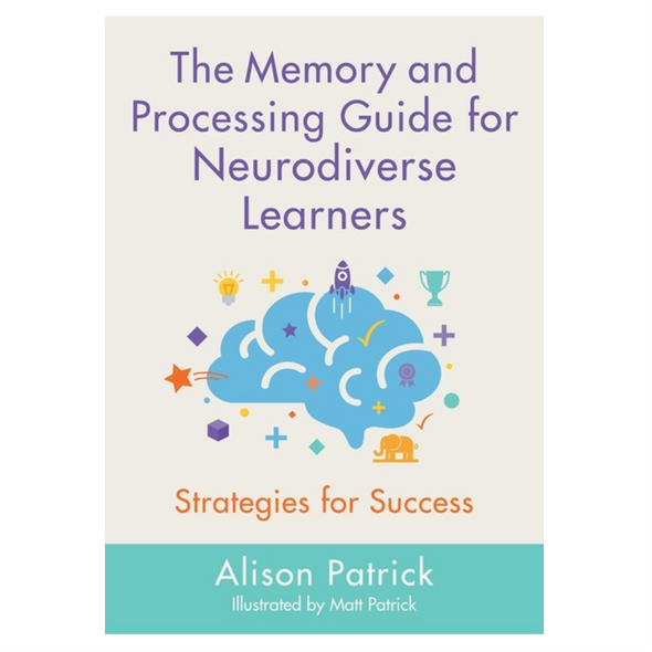 The Memory & Processing Guide for Neurodiverse Learners is a practical guide to support students who struggle with memory and processing.