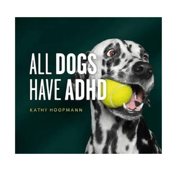 All Dogs Have ADHD combines humour with understanding to reflect the difficulties and joys of raising a child with ADHD.