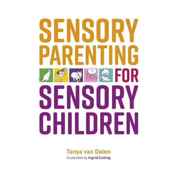 Sensory Parenting for Sensory Children helps parents think about how they manage sensory meltdowns & give them some simple ideas on how to manage their own emotions.