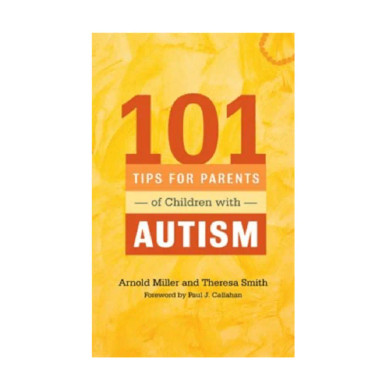 101 Tips for Parents of Children with Autism