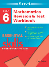 Excel Essential Skills - Year 6 Mathematics Revision & Test Workbook Excel Essential Skills - Year 6 Mathematics Revision & Test Workbook