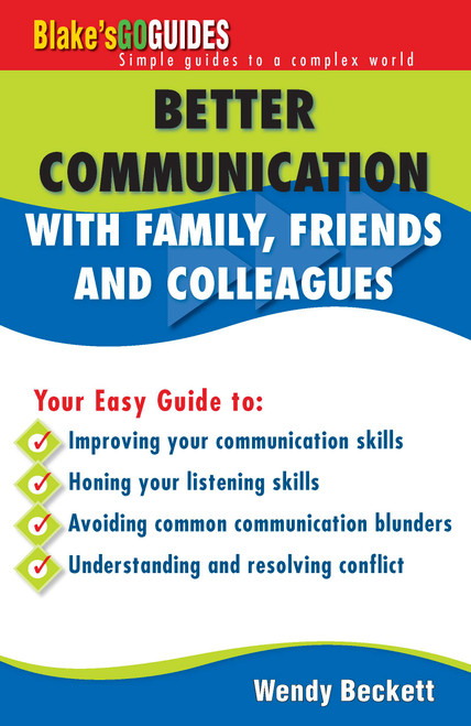 Blake's Go Guides - Better Communication With Family, Friends and Colleagues