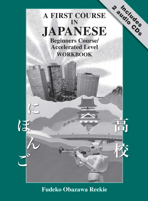 A First Course in Japanese - Beginners Course/Accelerated Level