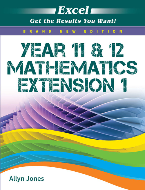 Excel Year 11 & 12 Mathematics Extension 1