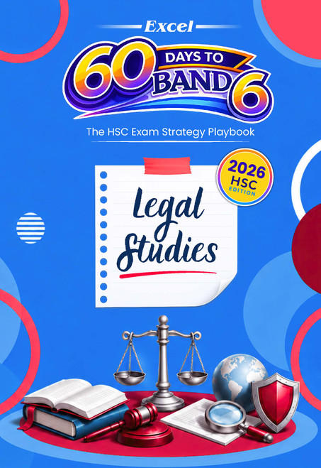 Excel 60 Days to Band 6 Legal Studies