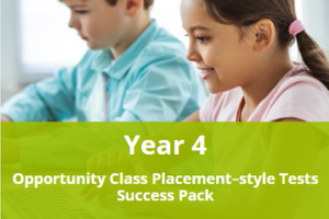 Year 4 Opportunity Class Placement-style Tests Success Pack