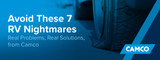 Avoid These 7 RV Nightmares: Real Problems, Real Solutions from Camco