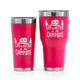 Life is Better at The Campsite 30 oz. Stainless Steel Tumbler, Coral Pink