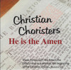 He is the Amen CD/MP3 by Christian Choristers