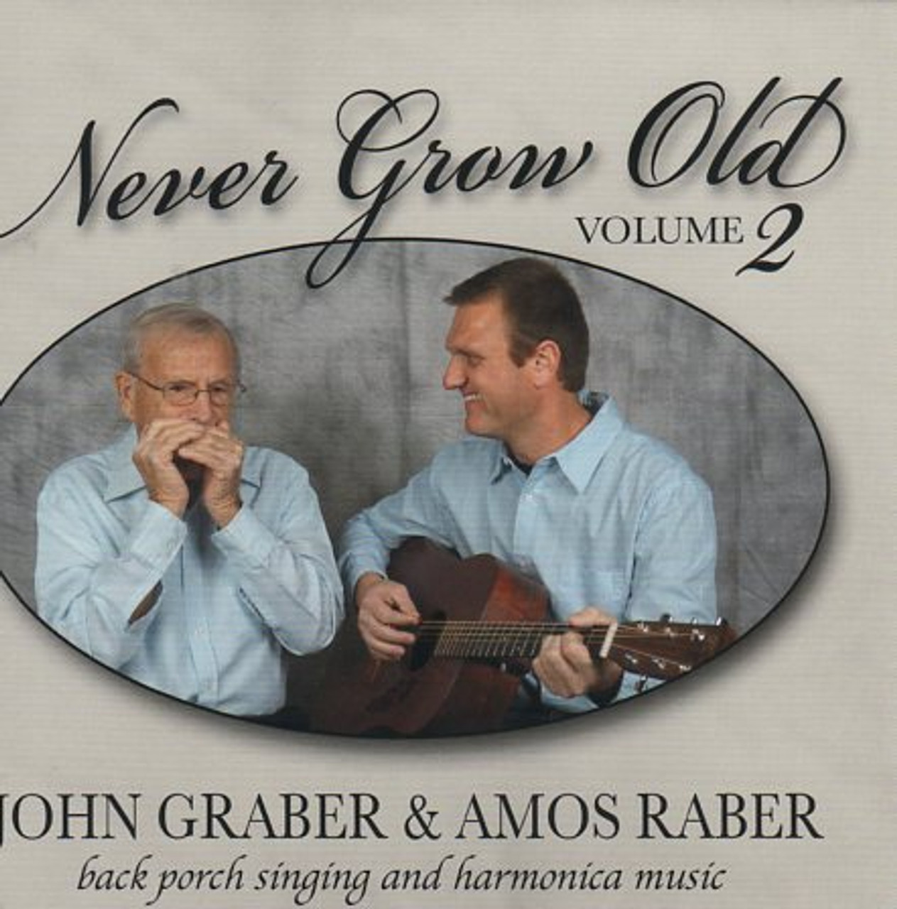 Never Grow Old Vol 2 CD by John Graber Amos Raber